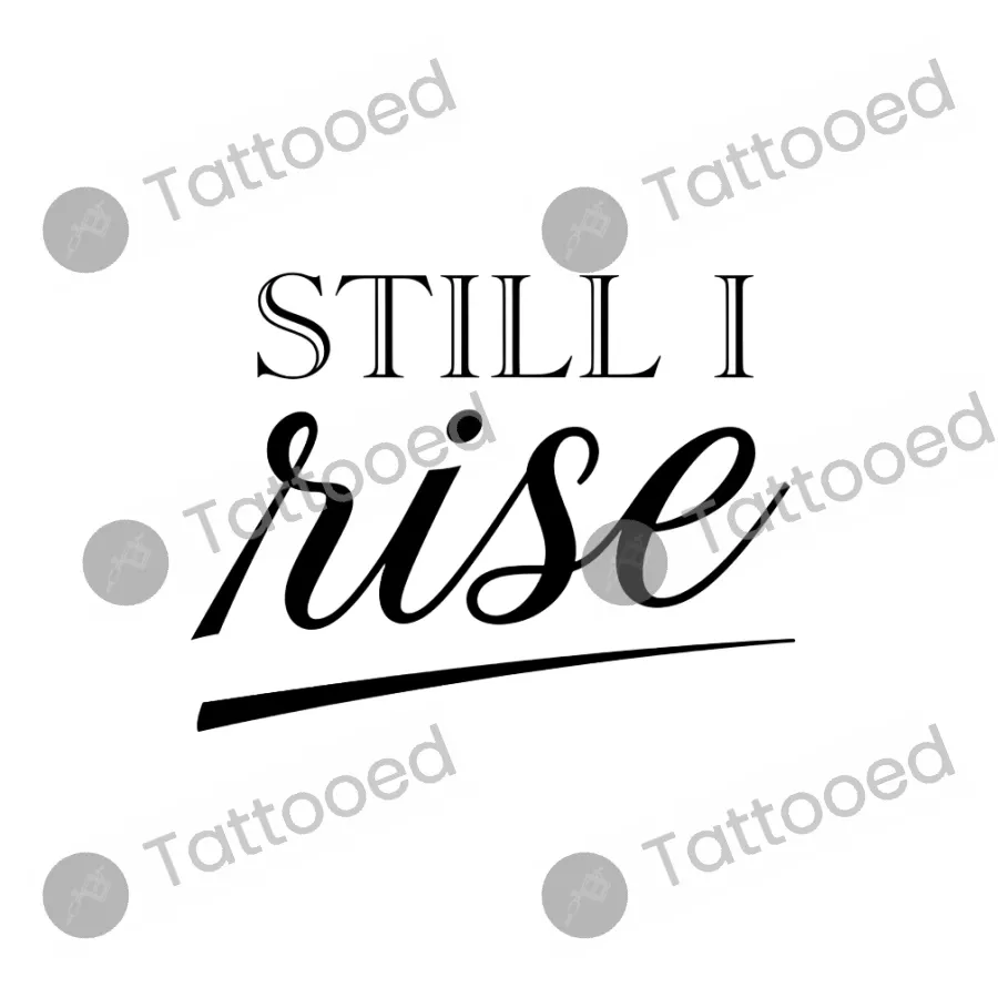 Still I Rise, lettering tattoo flash design