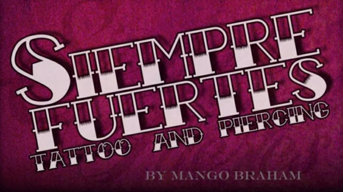 Siempre Fuertes tattoo tattoo shop in Torreon, Coah.