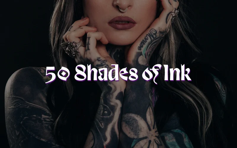 The 50 Shades of Ink photo